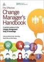 The Effective Change Manager’s Handbook: Essential Guidance to the Change Management Body of Knowledge